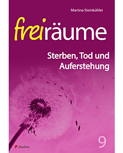 Sterben, Tod und Auferstehung